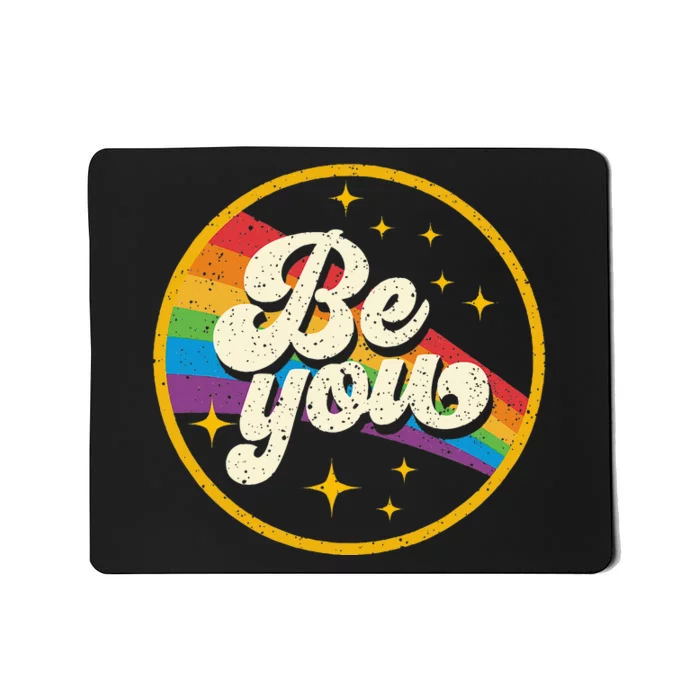 Be You Pride Lgbtq Gay Lgbt Ally Rainbow Flag Mousepad