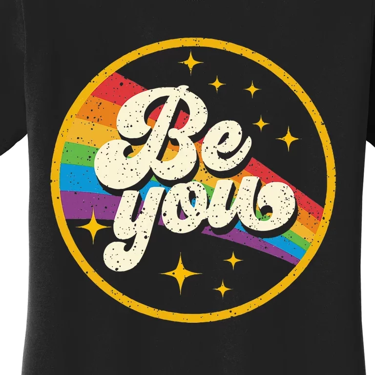 Be You Pride Lgbtq Gay Lgbt Ally Rainbow Flag Women's T-Shirt