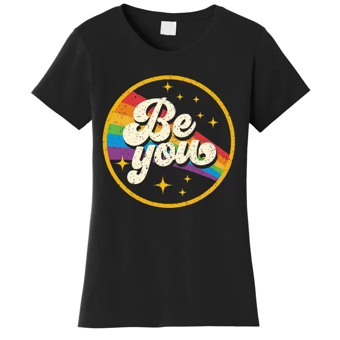 Be You Pride Lgbtq Gay Lgbt Ally Rainbow Flag Women's T-Shirt