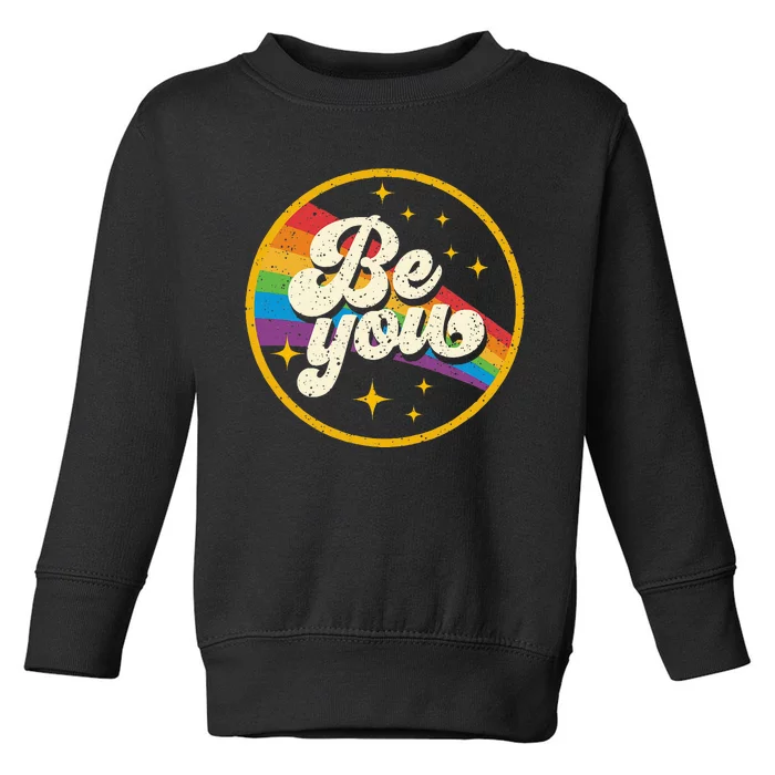 Be You Pride Lgbtq Gay Lgbt Ally Toddler Sweatshirt