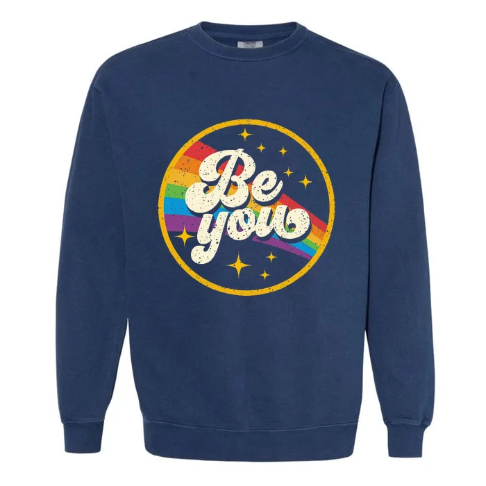 Be You Pride Lgbtq Gay Lgbt Ally Garment-Dyed Sweatshirt