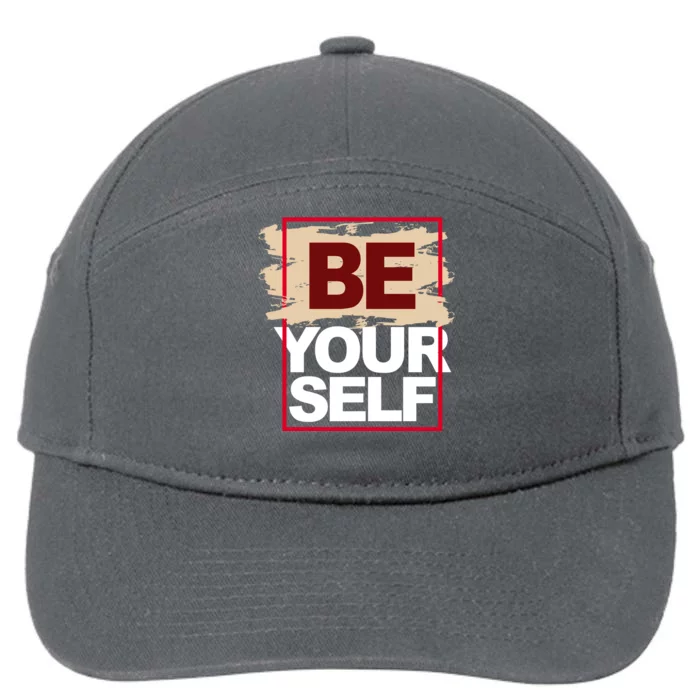 Be Yourself Positive Quote 7-Panel Snapback Hat