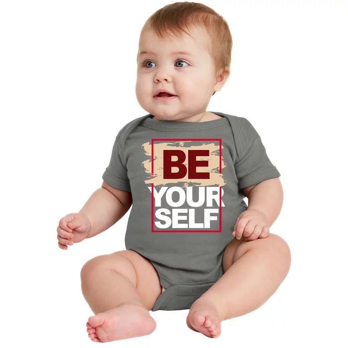 Be Yourself Positive Quote Baby Bodysuit