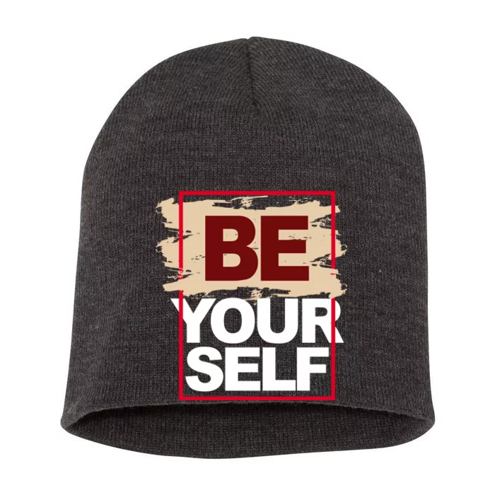 Be Yourself Positive Quote Short Acrylic Beanie