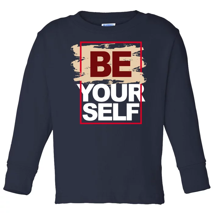 Be Yourself Positive Quote Toddler Long Sleeve Shirt