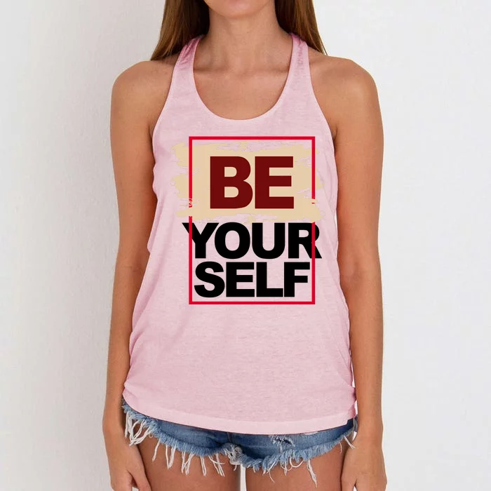 Be Yourself Positive Quote Women's Knotted Racerback Tank