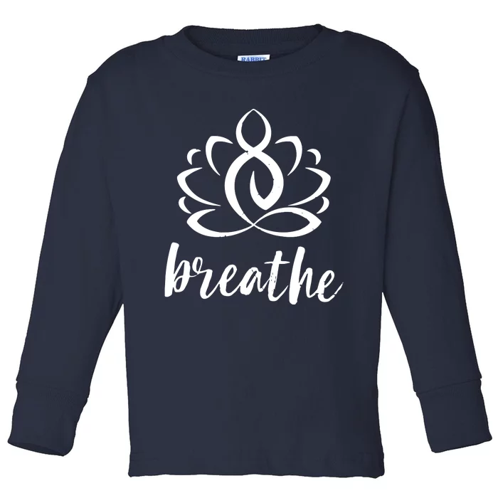 Breathe Yoga Relaxation Lotus Flower Inspiration Toddler Long Sleeve Shirt