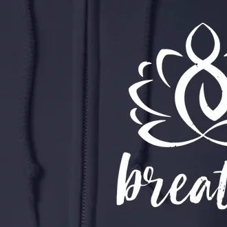 Breathe Yoga Relaxation Lotus Flower Inspiration Full Zip Hoodie