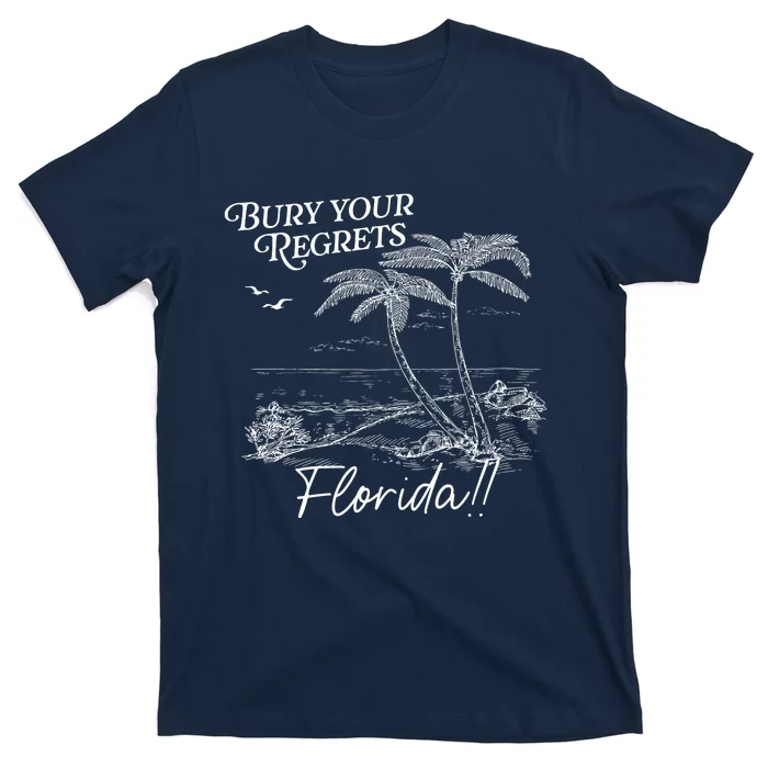 Bury Your Regrets Florida T-Shirt