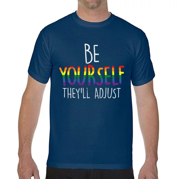 Be Yourself TheyLl Adjust Lgbtq Rainbow Flag Gay Pride Ally Comfort Colors T-Shirt