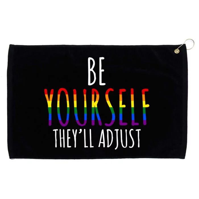 Be Yourself Theyll Adjust LGBTQ Grommeted Golf Towel