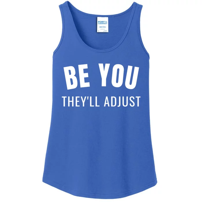 Be You They’ll Adjust Inspirational Saying Gift Ladies Essential Tank