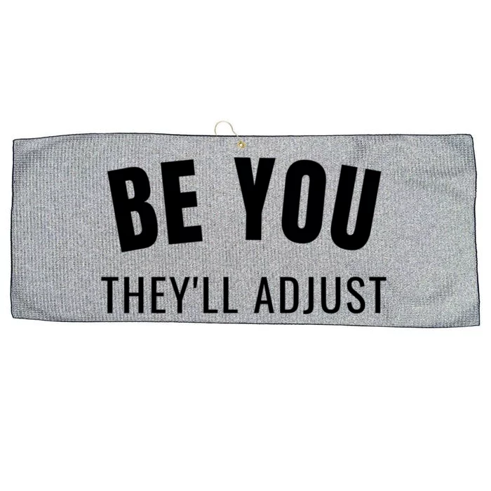 Be You They’ll Adjust Inspirational Saying Gift Large Microfiber Waffle Golf Towel