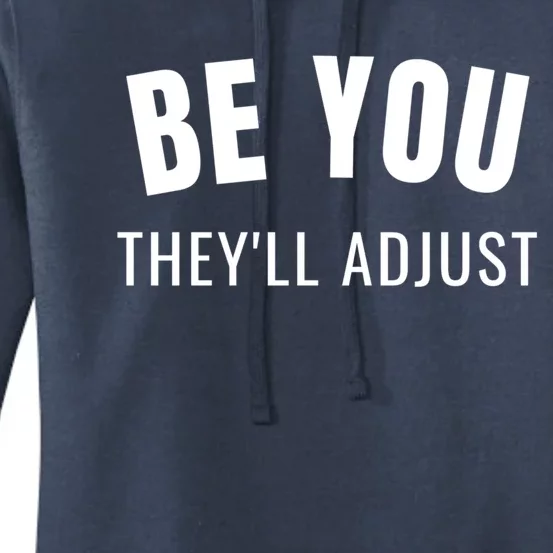 Be You They’ll Adjust Inspirational Saying Gift Women's Pullover Hoodie