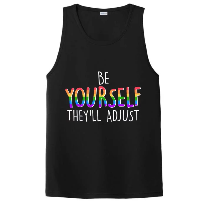 Be Yourself They'll Adjust Performance Tank