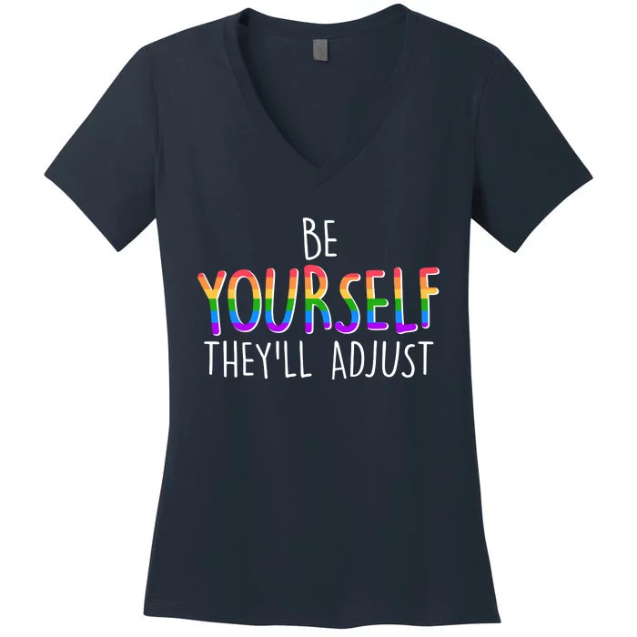 Be Yourself They'll Adjust Women's V-Neck T-Shirt