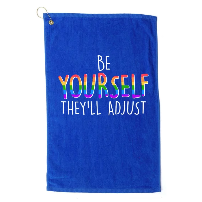 Be Yourself They'll Adjust Platinum Collection Golf Towel