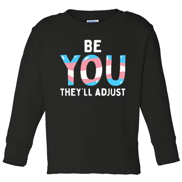 Be Yourself Theyll Adjust Pride Flag Lgbt Toddler Long Sleeve Shirt