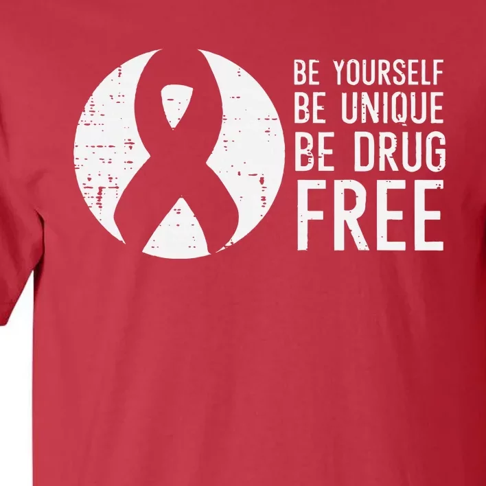 Be Yourself Unique Free Red Ribbon Week Tall T-Shirt