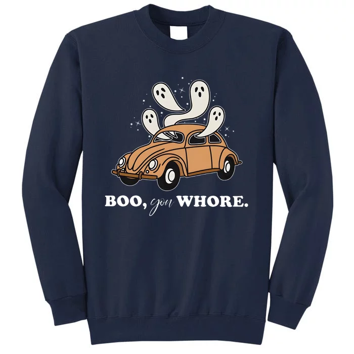 Boo You Whore Retro Halloween Ghost Ghoul Tall Sweatshirt