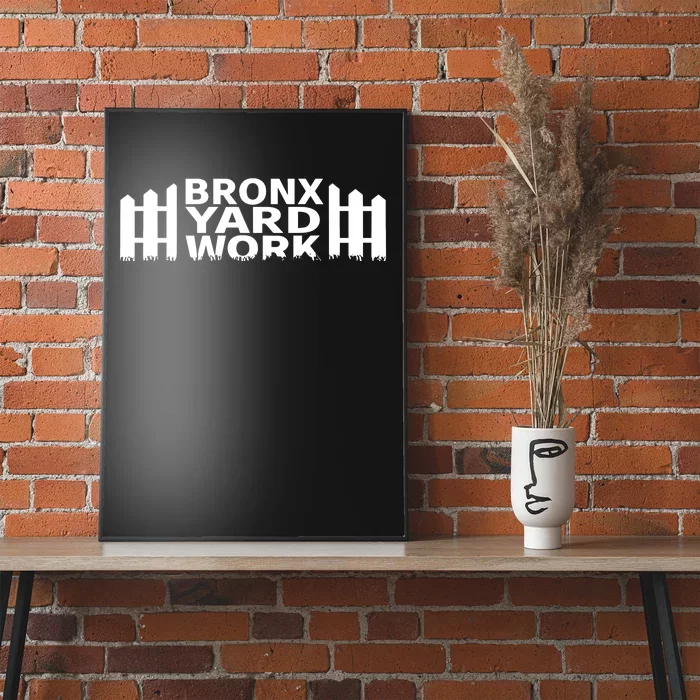 Bronx Yard Work Poster