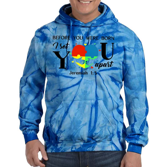 Before You Were Born I Set You Apart Tie Dye Hoodie