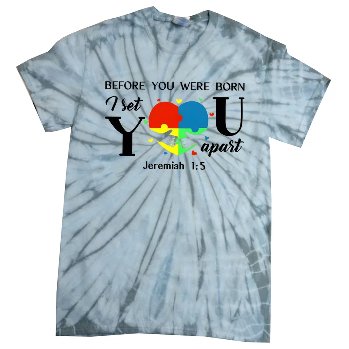 Before You Were Born I Set You Apart Tie-Dye T-Shirt