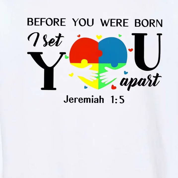 Before You Were Born I Set You Apart Garment-Dyed Sweatshirt