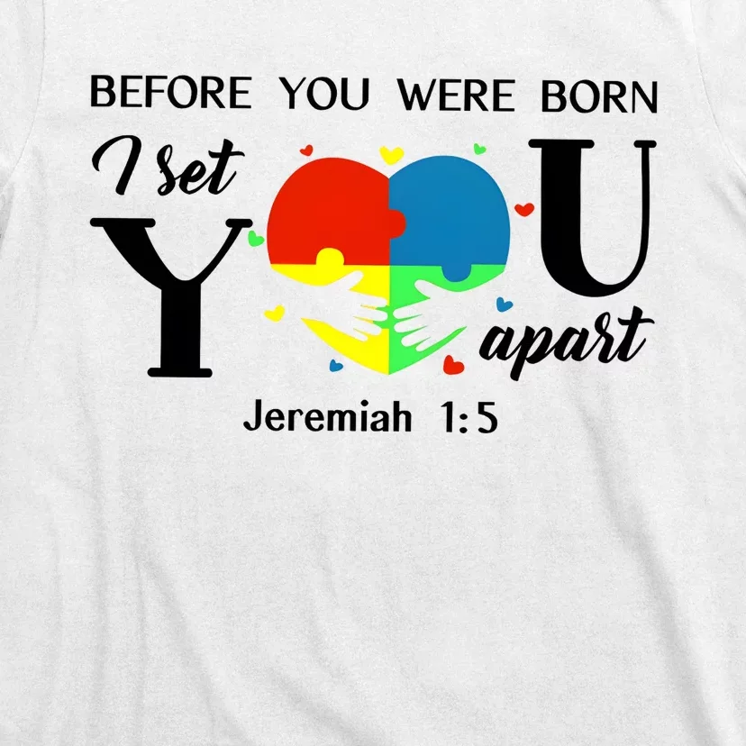 Before You Were Born I Set You Apart T-Shirt