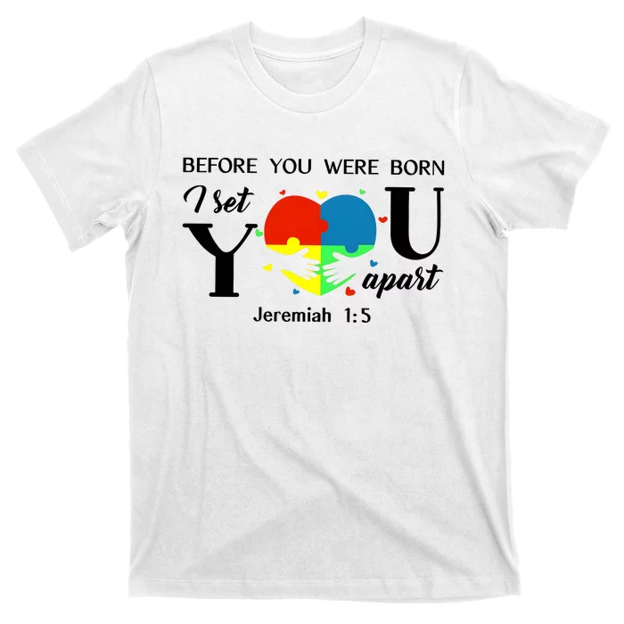 Before You Were Born I Set You Apart T-Shirt