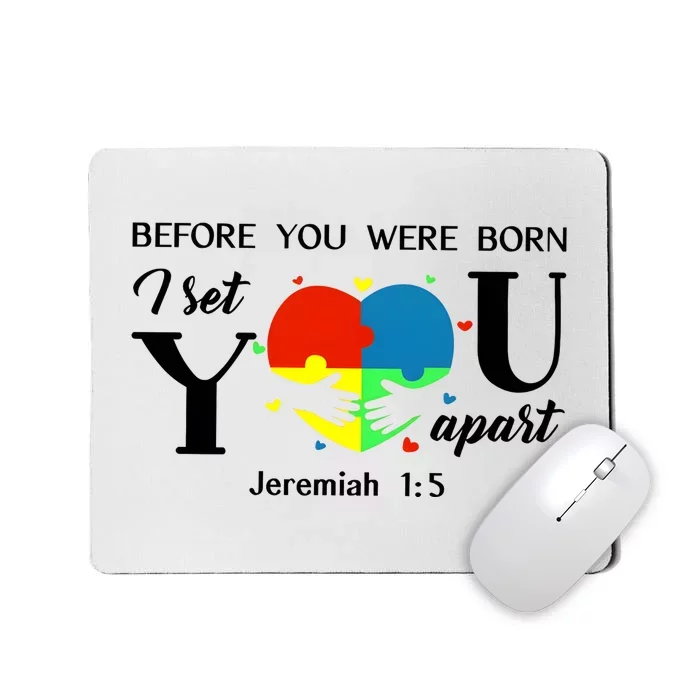 Before You Were Born I Set You Apart Mousepad