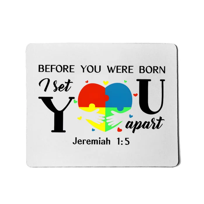 Before You Were Born I Set You Apart Mousepad