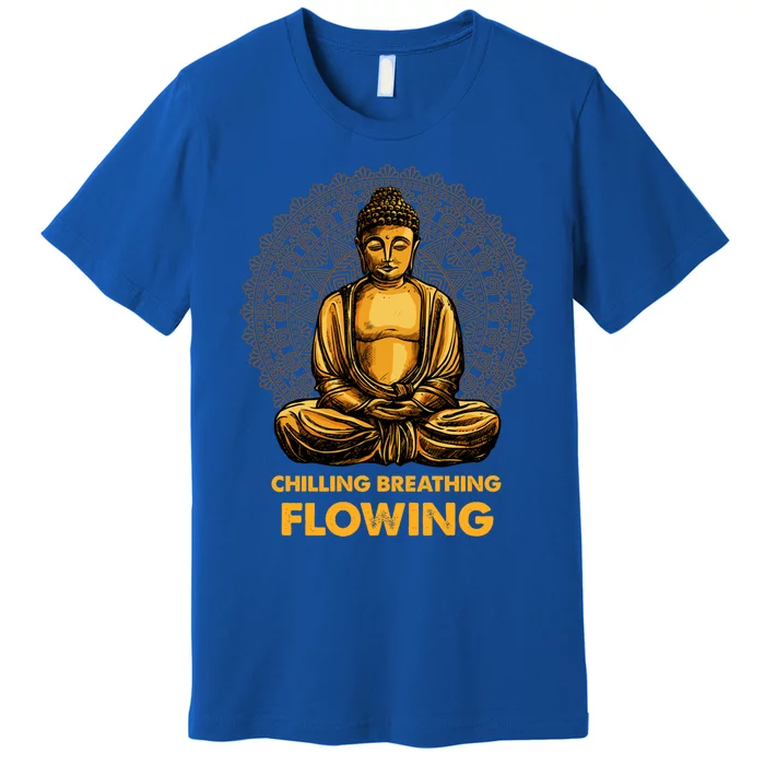 Buddha Zen Buddhism Buddhist Meaningful Gift Breathing Flowing Buddha Meaningful Premium T-Shirt