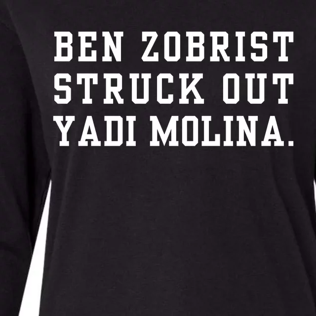 Ben Zobrist Struck Out Yadi Molina Womens Cotton Relaxed Long Sleeve T-Shirt