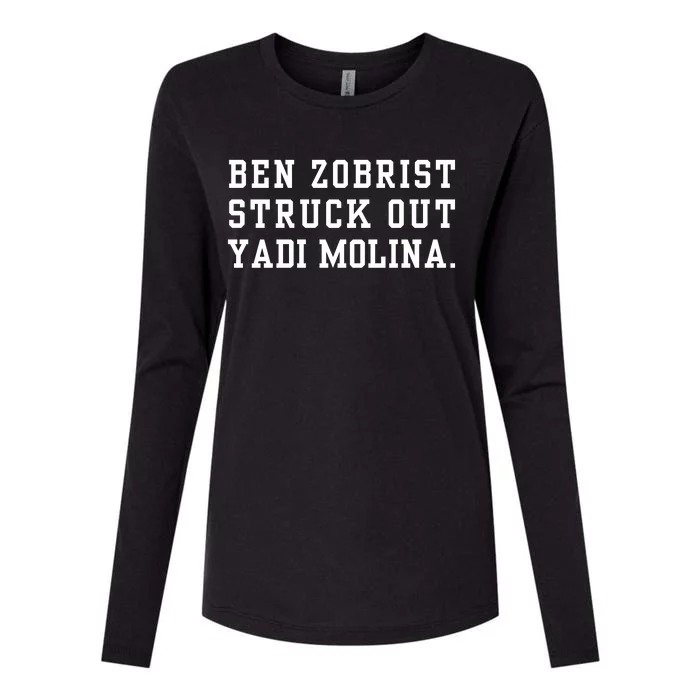 Ben Zobrist Struck Out Yadi Molina Womens Cotton Relaxed Long Sleeve T-Shirt