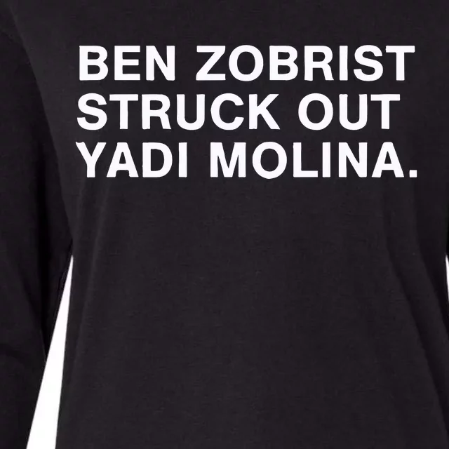 Ben Zobrist Struck Out Yadi Molina Womens Cotton Relaxed Long Sleeve T-Shirt