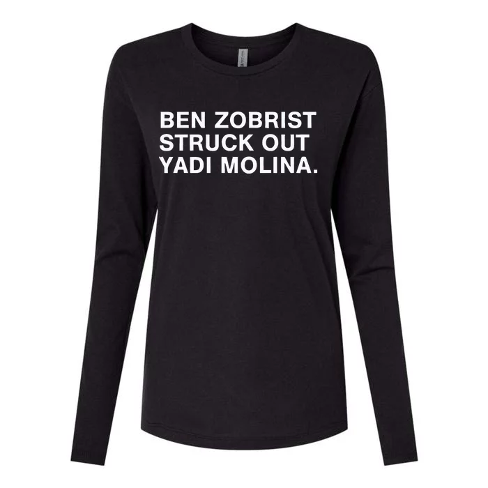 Ben Zobrist Struck Out Yadi Molina Womens Cotton Relaxed Long Sleeve T-Shirt