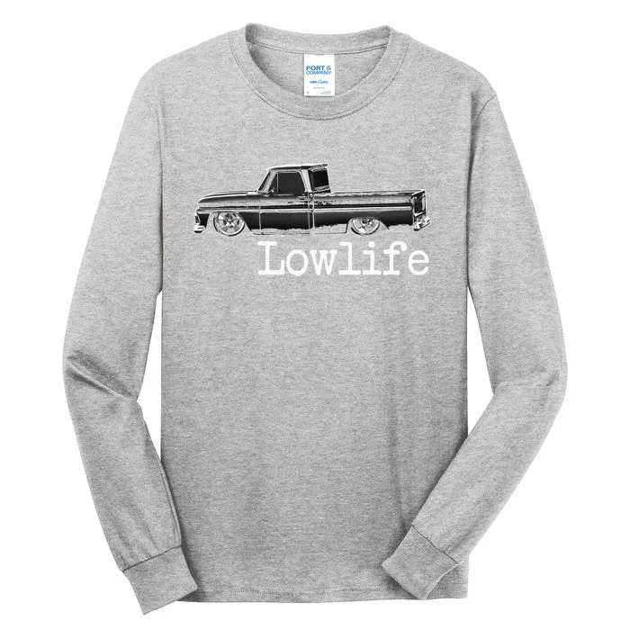 Custom 10 Classic C10 Truck Lowlife Stance Is Everything Tall Long Sleeve T-Shirt