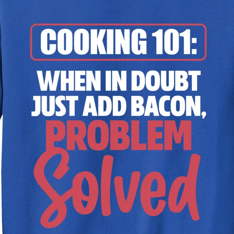 Cooking 101 Cooking Funny Chef Cook Culinary Gift Tall Sweatshirt