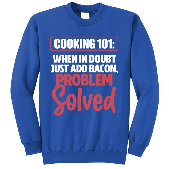 Cooking 101 Cooking Funny Chef Cook Culinary Gift Tall Sweatshirt