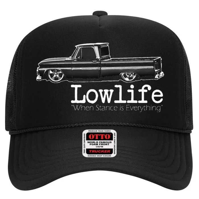 Custom 10 Classic C10 Truck Lowlife Stance Is Everything High Crown Mesh Trucker Hat