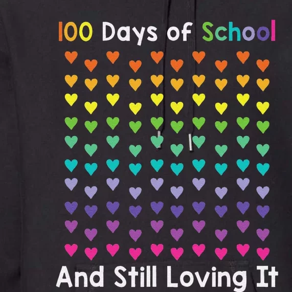 Cute 100 Days of school and still loving it Hearts 100th Day Premium Hoodie