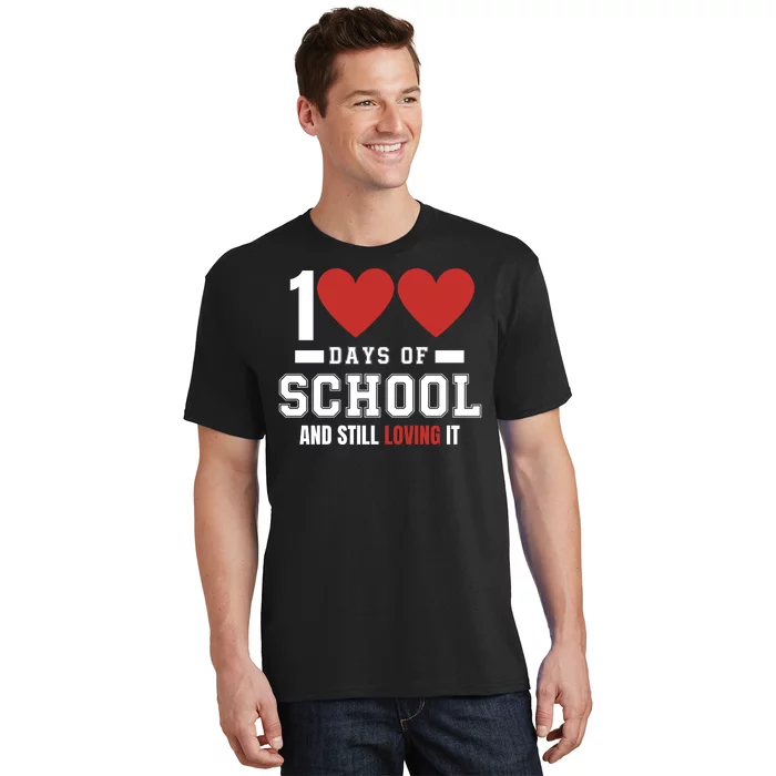 Cute 100 Days Of School And Still Loving It Hearts 100th Day 100 Days Of School T-Shirt