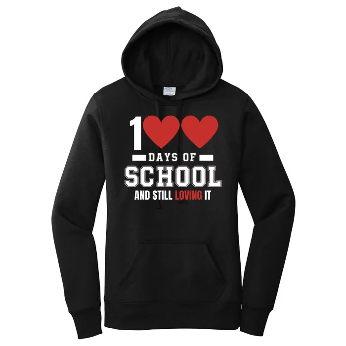 Cute 100 Days Of School And Still Loving It Hearts 100th Day 100 Days Of School Women's Pullover Hoodie