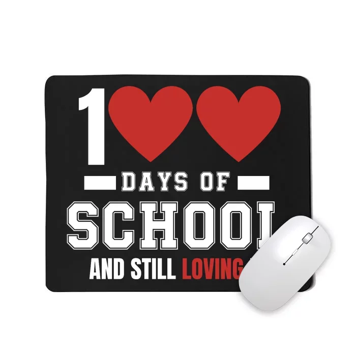 Cute 100 Days Of School And Still Loving It Hearts 100th Day 100 Days Of School Mousepad