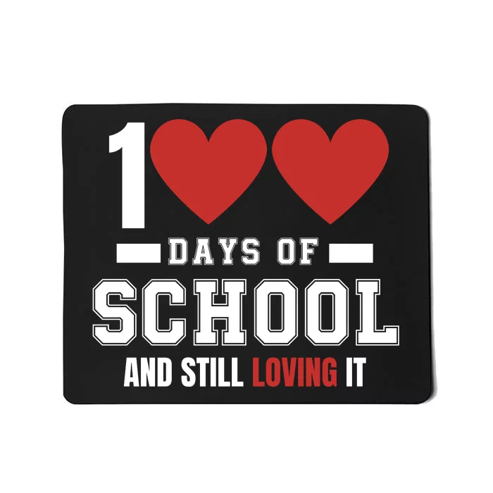 Cute 100 Days Of School And Still Loving It Hearts 100th Day 100 Days Of School Mousepad