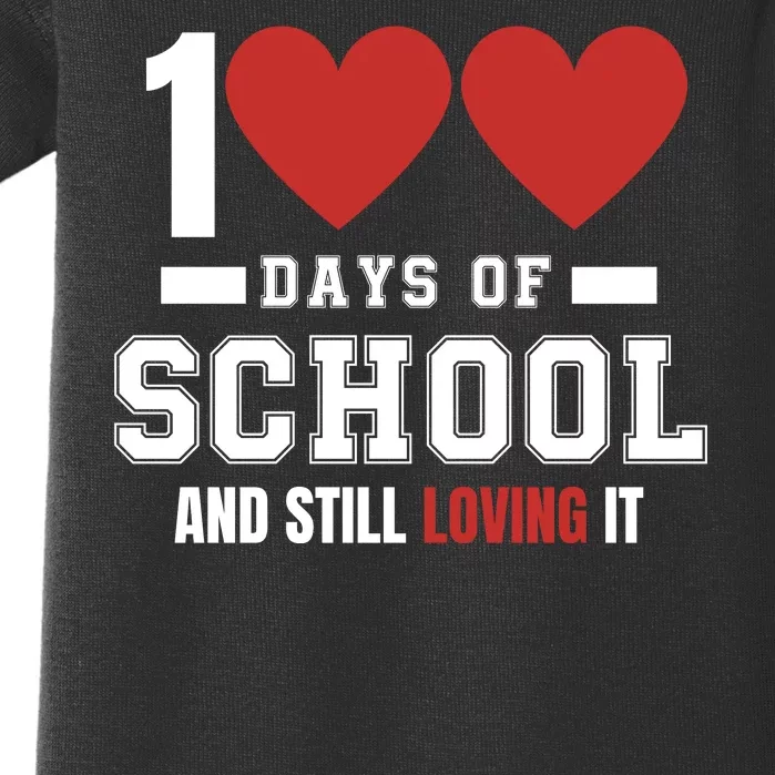 Cute 100 Days Of School And Still Loving It Hearts 100th Day 100 Days Of School Baby Bodysuit