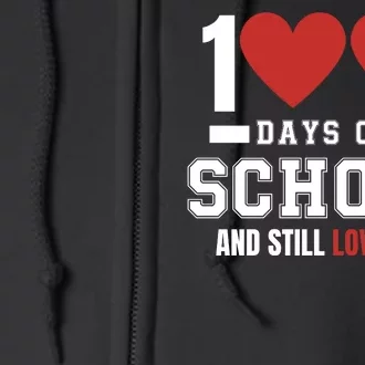 Cute 100 Days Of School And Still Loving It Hearts 100th Day 100 Days Of School Full Zip Hoodie