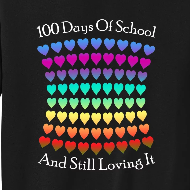 Cute 100 Days Of School And Still Loving It Hearts 100th Day Sweatshirt