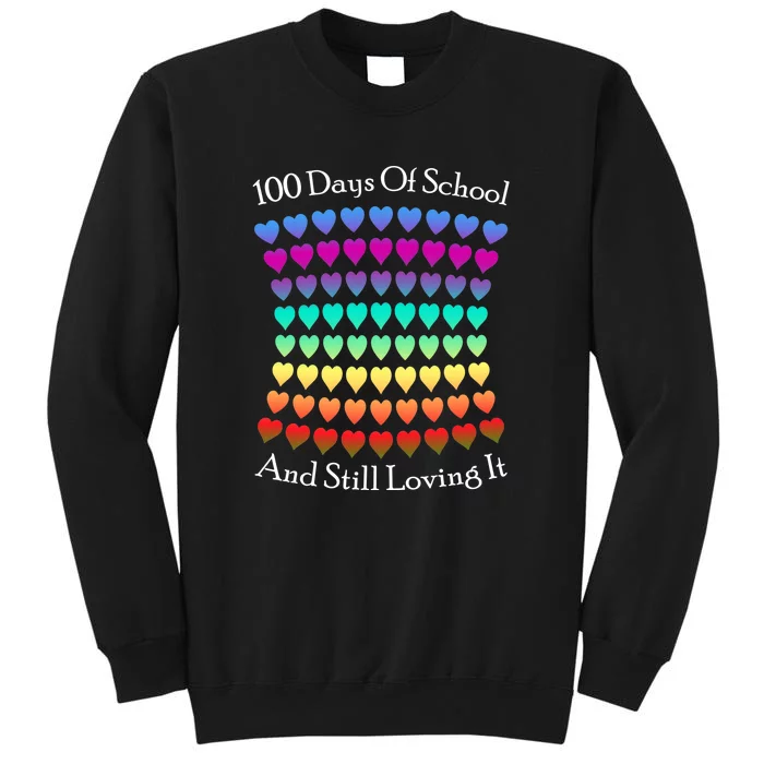 Cute 100 Days Of School And Still Loving It Hearts 100th Day Sweatshirt